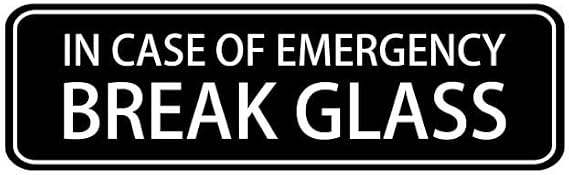 In Case Of Emergency Break Glass Sign,10 X 3 Inches Acrylic Plaque With Strong Adhesives For Door Offices Businesses House Home Outdoor, White Letters On Black Background