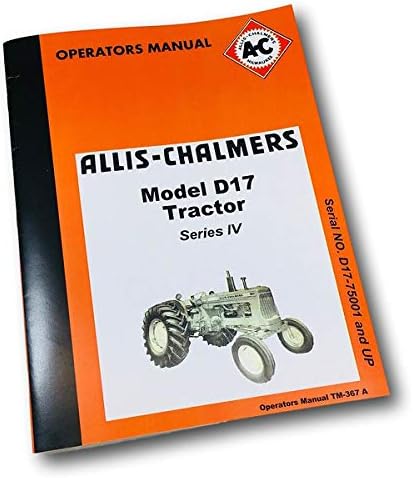 Allis Chalmers D-17 Series IV Series 4 Tractor Owners Operators Manual
