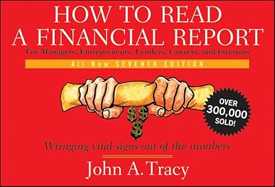 How to Read a Financial Report: Wringing Vital Signs Out of the Numbers Paperback January 1, 2009