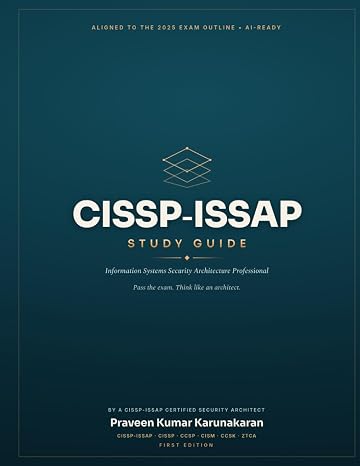CISSPISSAP Study Guide: Master the Architect Mindset. Pass the Exam. Think like an Architect