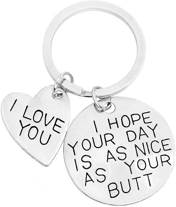 I Hope Your Day Is As Nice As Your Butt Boyfriend Girlfriend Keychain Gifts