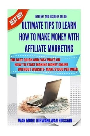 Ultimate Tips To Learn How To Make Money With Affiliate Marketing- The Best Quic