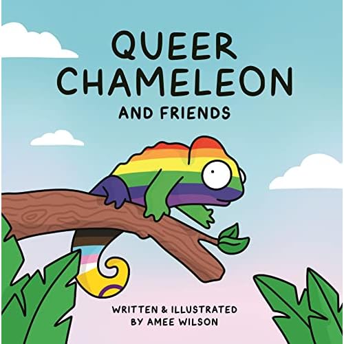 Queer Chameleon and Friends Hardcover Picture Book, October 3, 2023