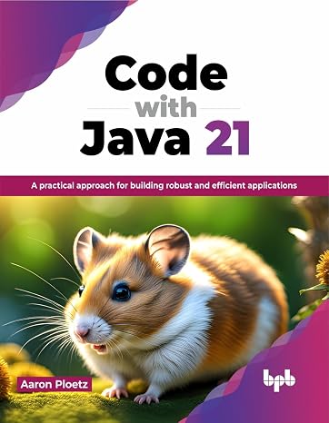 Code with Java 21: A practical approach for building robust and efficient applications (English Edition)