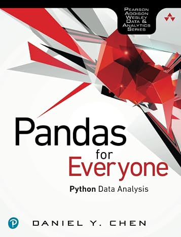 Pandas for Everyone: Python Data Analysis: Python Data Analysis (Addison-Wesley Data & Analytics Series)