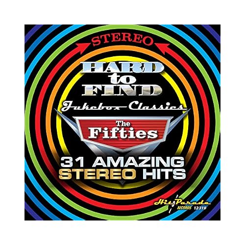 Hard To Find Jukebox Classics The Fifties: 31 Amazing Stereo Hits
