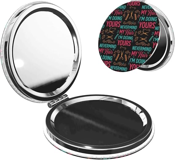 Portable Handheld Double-Sided Compact Mirror, Folding Mini Pocket Mirror for Women (Barber Quote Never Mind My Hair I'm Doing Yours)