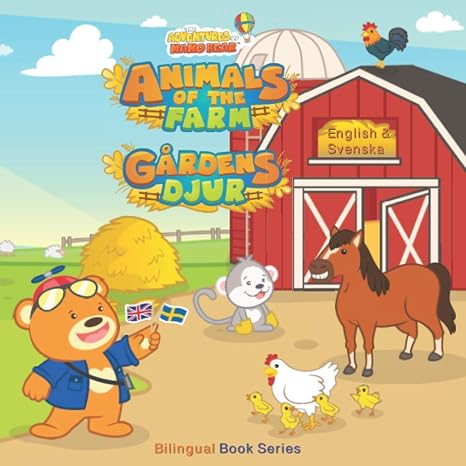 Animals of the Farm - Gardens Djur: English & Svenska: Adventures of Nano Bear - Bilingual books in English and Swedish for children (Nano Bear - ..... Books for children in Swedish and English)