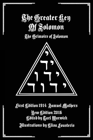 The Greater Key of Solomon: The Grimoire of Solomon