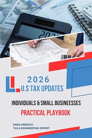 2026 U.S TAX UPDATES: Individuals & Small Businesses - Practical Playbook