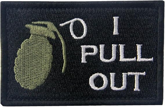 Tactical I Pull Out Funny Military Patch Embroidered Applique Army Morale Hook & Loop Emblem
