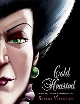 Cold Hearted A Tale of the Wicked Stepmother Villains