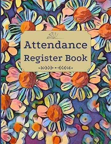 Attendance Register Book: Teachers Attendance Record Book - 30 Student Class Log Book for Tracking Attendance (School Class Mark Book)