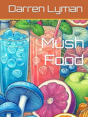 Mush Food (Psilocybin Mushrooms)