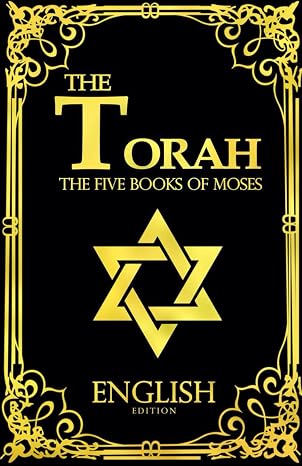 The Torah In English the law of God as revealed to Moses and recorded in the first five books of the Hebrew scriptures (the Pentateuch).the foundational and sacred scripture of Judaism.