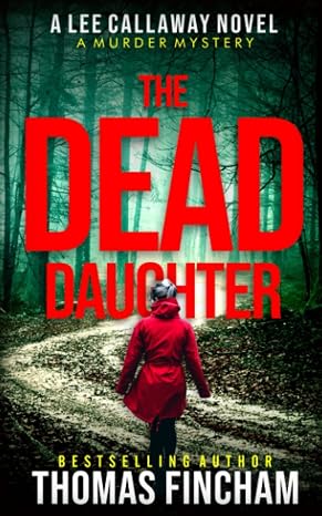 The Dead Daughter: A Private Investigator Mystery Series of Crime and Suspense (Lee Callaway)