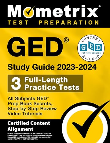 GED Study Guide 2023-2024 All Subjects - 3 Full-Length Practice Tests, GED Prep Book Secrets, Step-by-Step Review Video Tutorials: [Certified Content Alignment] (Mometrix Test Preparation)