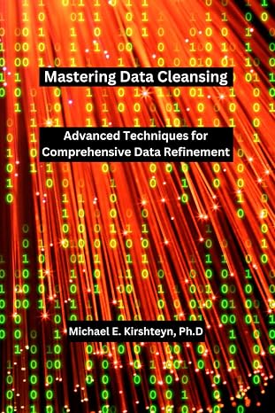 Mastering Data Cleansing: Advanced Techniques for Comprehensive Data Refinement.