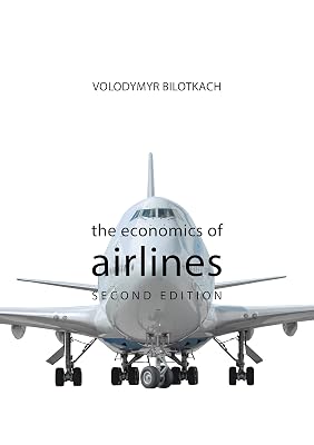 The Economics of Airlines The Economics of Big Business Paperback June 24, 2021