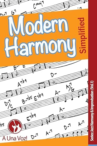 Modern Harmony Simplified (Jazz Harmony & Improvisation)