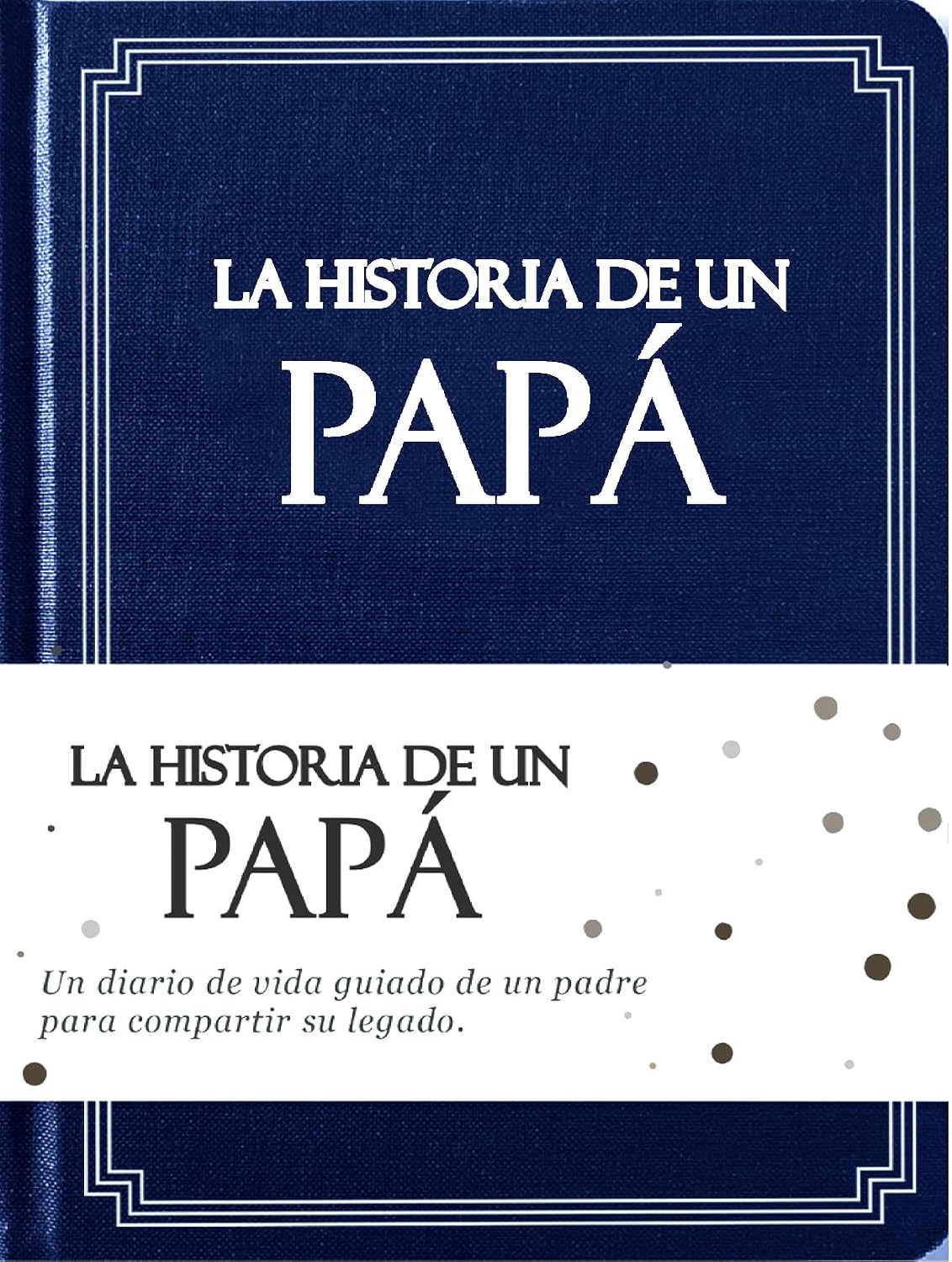 Papá, comparte tu historia conmigo Tapa dura: 250 Preguntas, Libro de recuerdos y memorias, Regalo personalizado para Papá, Día del Padre, Cumpleaños, Aniversario y Navidad. Edición en español