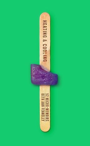 Heating & Cooling: 52 Micro-Memoirs