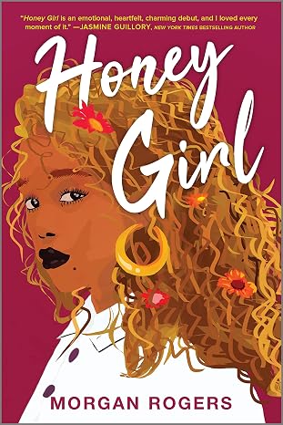 Honey Girl: A Novel A LibraryReads Pick and Contemporary LGBTQ+ Romance