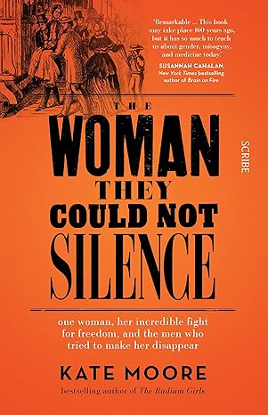 The Woman They Could Not Silence: one woman, her incredible fight for freedom, and the men who tried to make her disappear