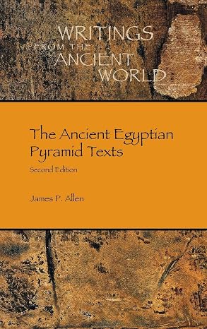 The Ancient Egyptian Pyramid Texts (Writings from the Ancient World)