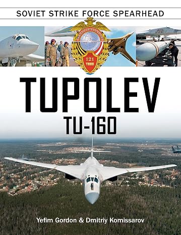 Tupolev Tu160: Soviet Strike Force Spearhead