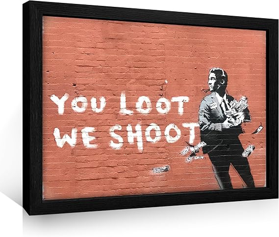 Framed Banksy Wall Decor, You Loot We Shoot NY Stock Exchange Broker Minimalist Positive Graffiti Street Art for Bedroom, Living Room, Office(12x16in)