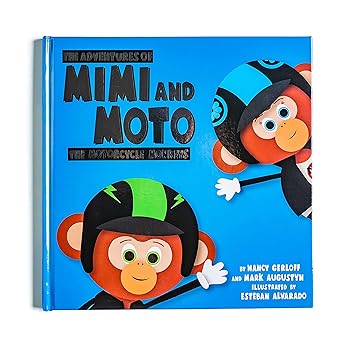 The Adventures of Mimi and Moto (Children's Motorcycle Book) [hardcover] Nancy Gerloff,Mark Augustyn [Oct 16, 2016] Hardcover October 16, 2016