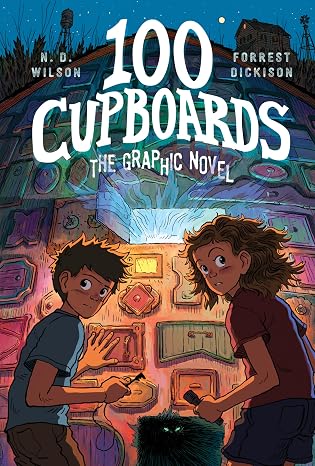 100 Cupboards: The Bestselling Favorite Middle School Fantasy-Adventure in a New Graphic Novel Format