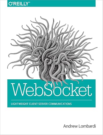 WebSocket: Lightweight Client-Server Communications