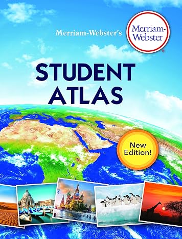 Merriam-Websters Student Atlas - Features Full-Color Physical, Political, Thematic Maps