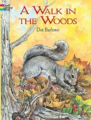 A Walk in the Woods Coloring Book (Dover Nature Coloring Book)